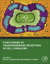 Functioning of Transmembrane Receptors in Signaling Mechanisms by Edward A. Dennis | Ralph A. Bradshaw