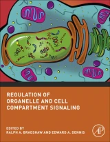 Regulation of Organelle and Cell Compartment Signaling by Edward A. Dennis | Ralph A. Bradshaw