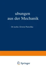 Übungen aus der Mechanik by Erwin Pawelka