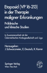 Etoposid (VP 16-213) in der Therapie maligner Erkrankungen by K. Karrer | E. Deutsch | J. Schwarzmeier