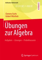 Übungen zur Algebra by Clemens Fuchs | Gisbert Wustholz