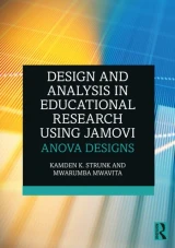 Design and Analysis in Educational Research Using jamovi by Kamden K. Strunk | Mwarumba Mwavita