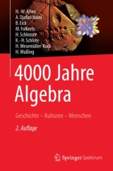 4000 Jahre Algebra by H.-W. Alten | A. Djafari Naini | B. Eick | M. Folkerts | H. Schlosser | K.-H. Schlote | H. Wesemuller-Kock | H. Wuing