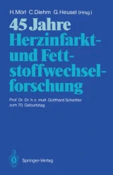 45 Jahre Herzinfarkt- und Fettstoffwechselforschung by Gerhard Heusel | Curt Diehm | Hubert Morl