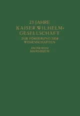 25 Jahre Kaiser Wilhelm = Gesellschaft zur Förderung der Wissenschaften by Max Planck