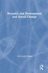 Research and Development and School Change by R. Glaser