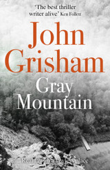 Gray Mountain: The pulse-pounding crime thriller from the number 1 Sunday Times bestselling author