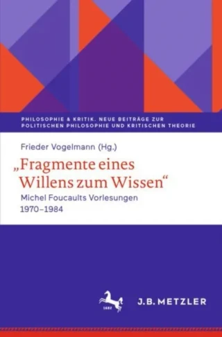 ,,Fragmente eines Willens zum Wissen" by Frieder Vogelmann