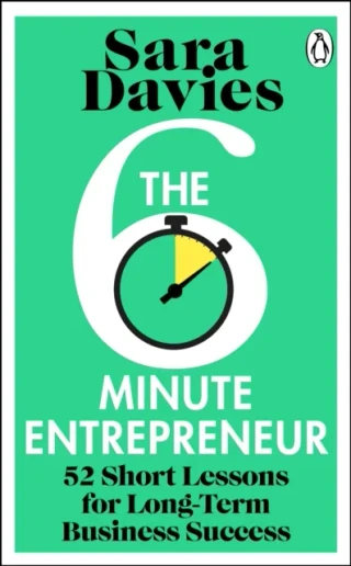 Six-Minute Entrepreneur by Sara Davies