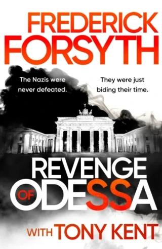 Revenge of Odessa by Frederick Forsyth | Tony Kent