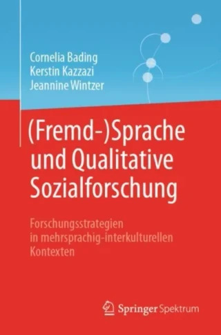 (Fremd-)Sprache und Qualitative Sozialforschung by Cornelia Bading | Kerstin Kazzazi | Jeannine Wintzer