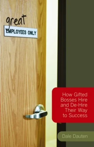 (Great) Employees Only by Dale Dauten
