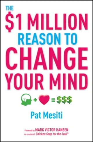 $1 Million Reason to Change Your Mind by Pat Mesiti