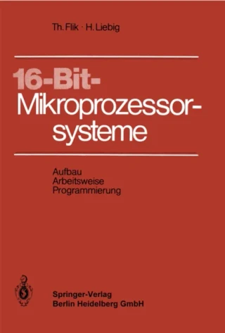 16- Bit-Mikroprozessorsysteme by T. Flik | H. Liebig