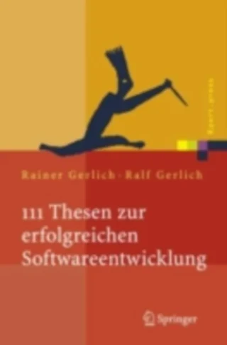 111 Thesen zur erfolgreichen Softwareentwicklung by Rainer Gerlich