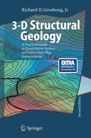 3-D Structural Geology by Richard H. Groshong