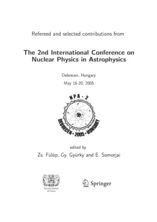 2nd International Conference on Nuclear Physics in Astrophysics by Endre Somorjai | Gyorgy Gyurky | Zsolt Fulop