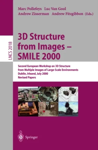 3D Structure from Images - SMILE 2000 by Andrew Fitzgibbon | Andrew Zisserman | Luc van Gool | Marc Pollefeys