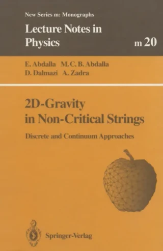 2D-Gravity in Non-Critical Strings by E. Abdalla | M.C.B. Abdalla | D. Dalmazi | A. Zadra