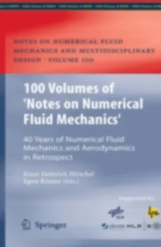 100 Volumes of 'Notes on Numerical Fluid Mechanics' by Egon Krause | Ernst Heinrich Hirschel
