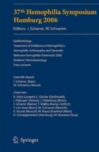 37th Hemophilia Symposium Hamburg 2006 by Wolfgang Schramm | I. Scharrer