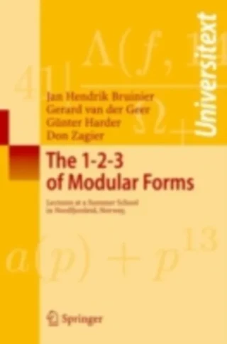 1-2-3 of Modular Forms by Jan Hendrik Bruinier | Gerard van der Geer | Gunter Harder | Don Zagier