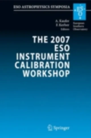 2007 ESO Instrument Calibration Workshop by Florian Kerber | Andreas Kaufer