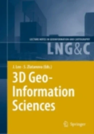 3D Geo-Information Sciences by Siyka Zlatanova | Jiyeong Lee