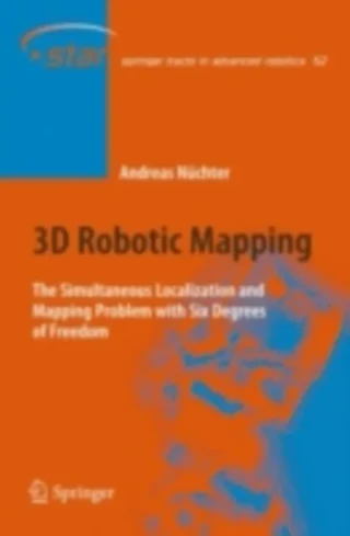 3D Robotic Mapping by Andreas Nuchter