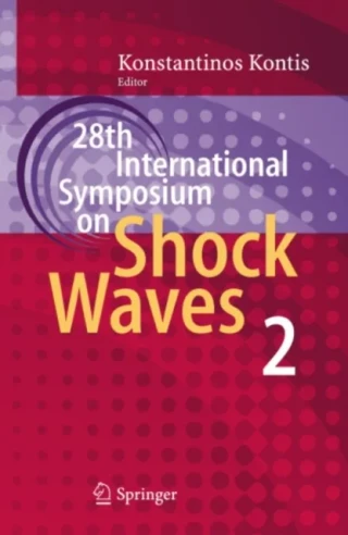28th International Symposium on Shock Waves by Konstantinos Kontis