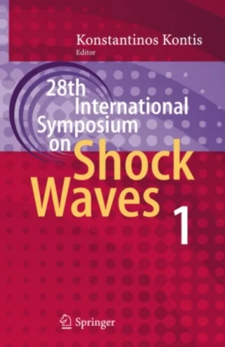28th International Symposium on Shock Waves by Konstantinos Kontis