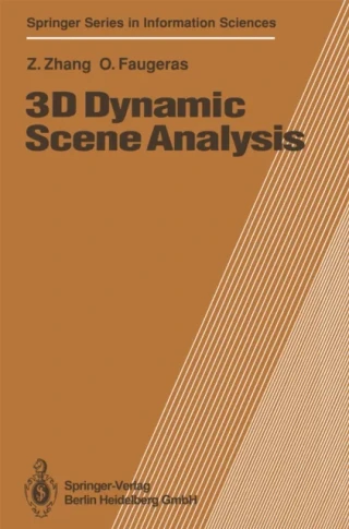 3D Dynamic Scene Analysis by Zhengyou Zhang | Olivier Faugeras