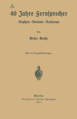 40 Jahre Fernsprecher by Oskar Grosse