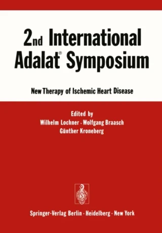 2nd International Adalat(R) Symposium by G. Kroneberg | W. Braasch | W. Lochner