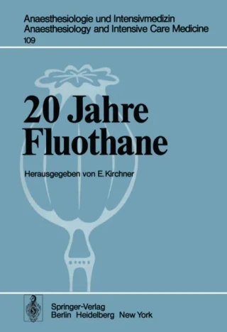 20 Jahre Fluothane by E. Kirchner