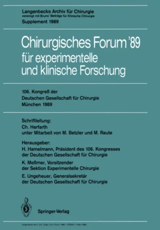 106. Kongreß der Deutschen Gesellschaft für Chirurgie München, 29. März — 1. April 1989 by Edgar Ungeheuer | Konrad Memer | Michael Raute | Horst Hamelmann | Christian Herfarth | Michael Betzler