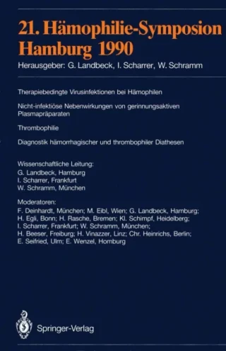 21. Hämophilie-Symposion by E. Wenzel | E. Seifried | C. Heinrichs | H. Vinazzer | H. Beeser | W. Schramm | I. Scharrer | K. Schimpf | H. Rasche | H. Egli | G. Landbeck | W. Schramm | M. Eibl | I. Scharrer | F. Deinhardt | G. Landbeck