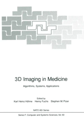 3D Imaging in Medicine by Stephen M. Pizer | Henry Fuchs | Karl H. Hohne