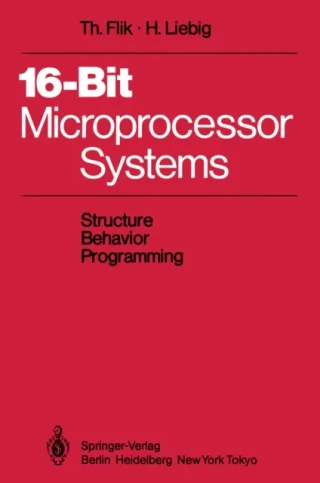 16-Bit-Microprocessor Systems by Thomas Flik | Hans Liebig