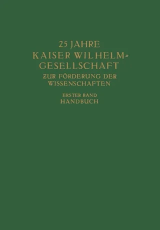 25 Jahre Kaiser Wilhelm = Gesellschaft zur Förderung der Wissenschaften by Max Planck