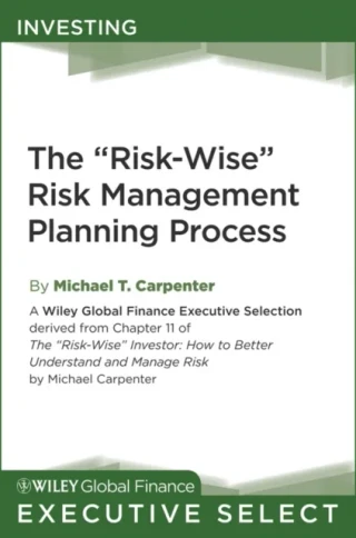 "e;Risk-Wise"e; Risk Management Planning Process by Michael T. Carpenter