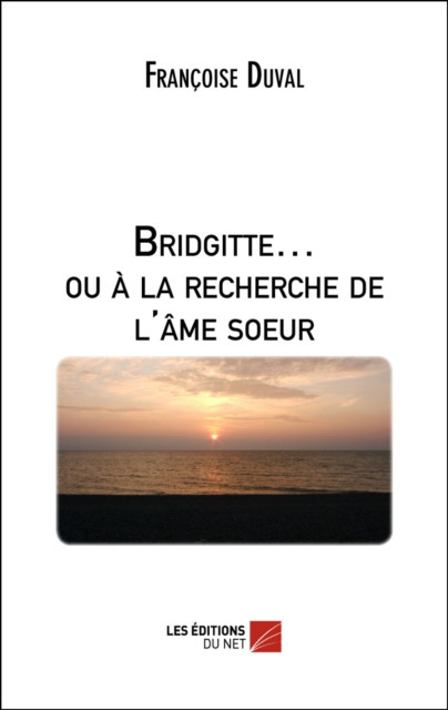 Bridgitte... ou a la recherche de l'ame sA ur