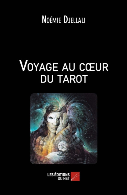 Voyage au cA ur du tarot