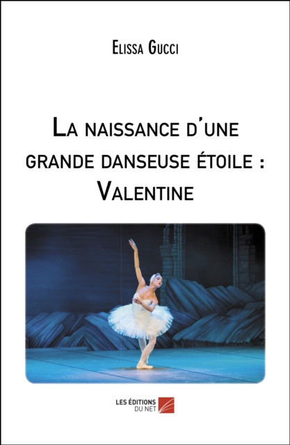 La naissance d'une grande danseuse etoile : Valentine