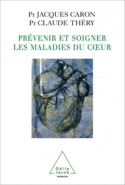 Prévenir et soigner les maladies du cœur