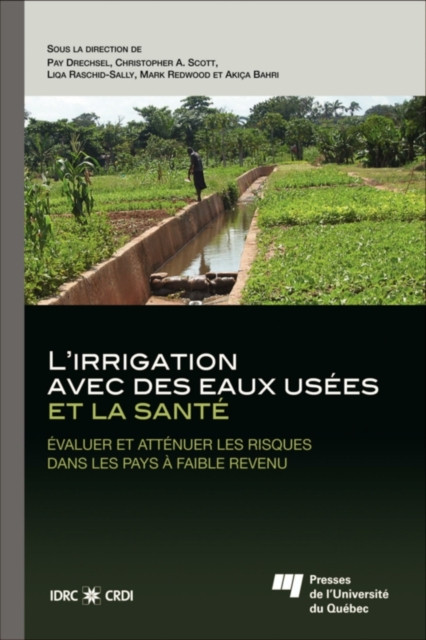 L'irrigation avec des eaux usées et la santé: Évaluer et atténuer les risques dans les pays à faible revenu