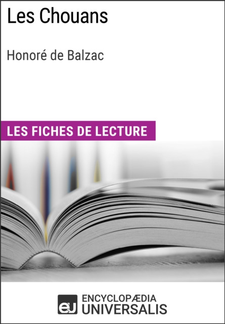 Les Chouans d'Honore de Balzac: Les Fiches de lecture d'Universalis