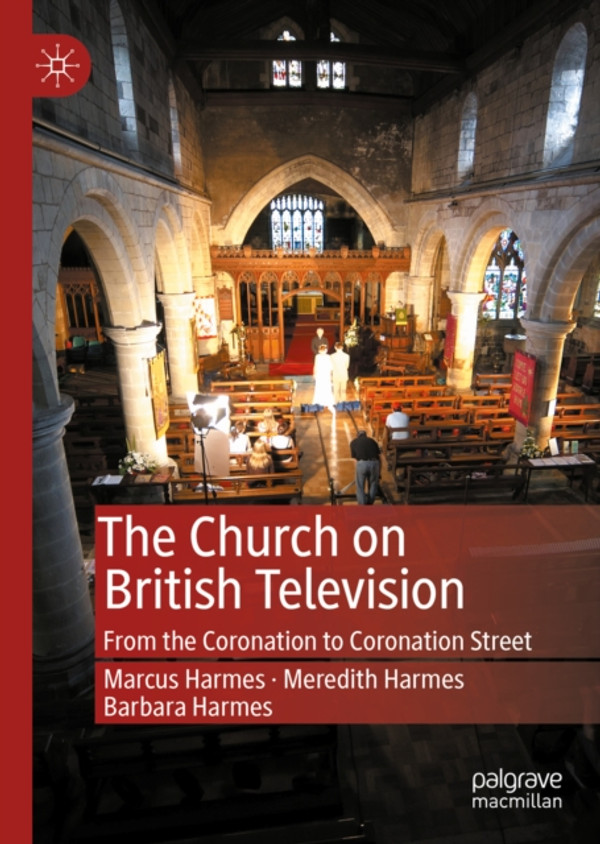 Church on British Television: From the Coronation to Coronation Street