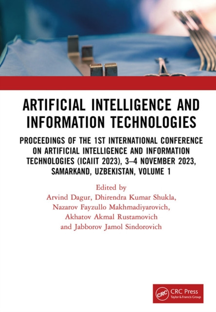 Artificial Intelligence and Information Technologies: Proceedings of the 1st International Conference on Artificial Intelligence and Information Technologies (ICAIIT 2023), 3–4 November 2023, Samarkand, Uzbekistan, Volume 1