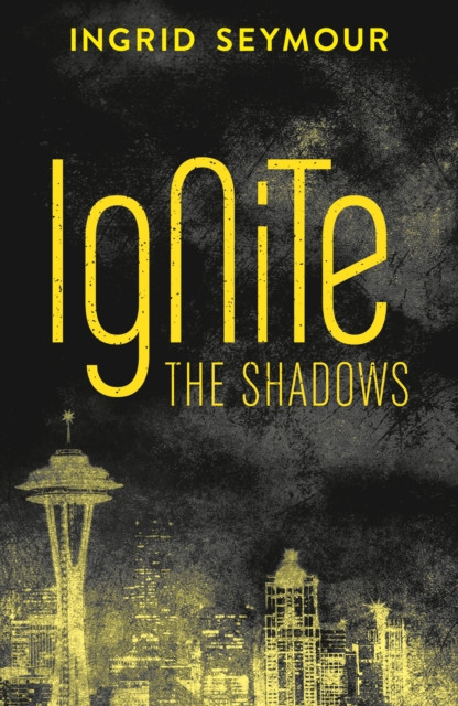 Ignite the Shadows (Ignite the Shadows, Book 1)